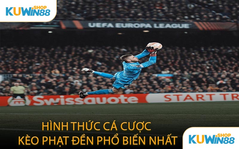 Hình Thức Cá Cược Kèo Phạt Đền Phổ Biến Nhất