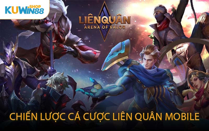 Chiến lược cá cược Liên Quân Mobile