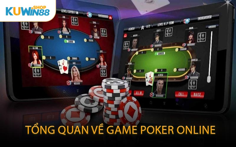 Tổng Quan Về Game Poker Online